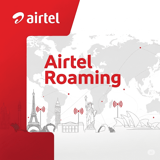 এয়ারটেল রোমিং: আপনার সংযোগ, বিশ্বের সর্বত্র